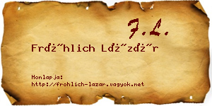 Fröhlich Lázár névjegykártya